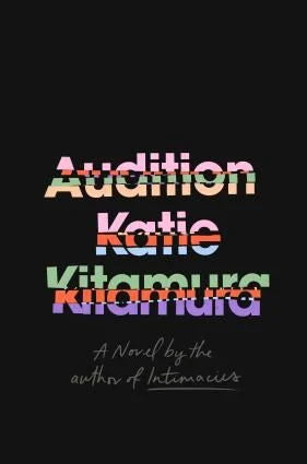 Audition, by Katie Kitamura